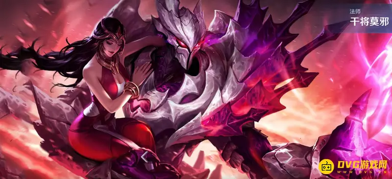 《王者荣耀》干将莫邪台词合集-经典语录全收录